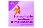 [Podcast] Parcours de soi(n) – épisode 4 : Surmonter le sentiment d’impuissance